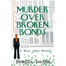 Murder Over Broken Bonds: A Wall Street Mystery