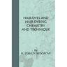 Hair-Dyes And Hair-Dyeing Chemistry And Technique