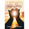A Preacher's Life Story