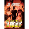 The Devil Walks at Midnight: A Twenty-Mile Bottom Tale