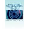 Unleashing Your Powerful Mind with Hypnosis