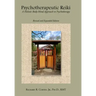 Psychotherapeutic Reiki: A Holistic Body-Mind Approach to Psychotherapy: Revised and Expanded Edition