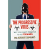 The Progressive Virus: Why You Can't Permit it to Go Forward