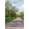 An Ordinary Life on an Extraordinary Journey