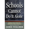 Schools Cannot Do It Alone