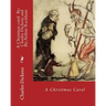 A Christmas Carol [illustrated By: Arthur Rackham}