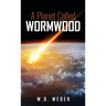 A Planet Called Wormwood