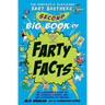 The Fantastic Flatulent Fart Brothers' Second Big Book of Farty Facts: An Illustrated Guide to the Science, History, Art, and Literature of Farting; U
