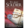 To Any Soldier: A Novel of Vietnam Letters