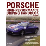 Porsche High-Performance Driving Handbook