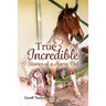 True and Incredible Stories of a Horse Vet