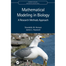 Mathematical Modeling in Biology: A Research Methods Approach