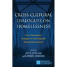 Cross-Cultural Dialogues on Homelessness: From Pretreatment Strategies to Psychologically Informed Environments