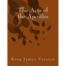 The Acts of the Apostles: King James Version