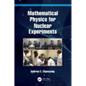 Mathematical Physics for Nuclear Experiments