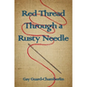Red Thread Through a Rusty Needle: Poems