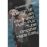 Design of an Integrated Push-Pull Tube Amplifier Made Easy