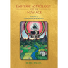 Esoteric Astrology for the New Age, Vol 2: Cosmological Astrology