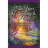 The Year of Talking to Plants: The Plants and Fairies Talk in Their Own Words