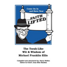 Come on in and Have Your ...Faith Lifted: The Torah-Like Wit & Wisdom of Michael Franklin Ellis
