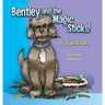 Bentley and the Magic Sticks
