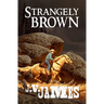 Strangely Brown