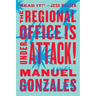 The Regional Office Is Under Attack!