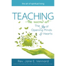 Teaching--The Sacred Art: The Joy of Opening Minds and Hearts