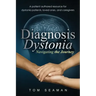 Diagnosis Dystonia: Navigating the Journey
