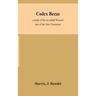 Codex Bezae: a study of the so-called Western text of the New Testament