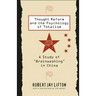 Thought Reform and the Psychology of Totalism: A Study of 'brainwashing' in China