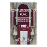 Complete guide to Rome: With detailed descriptions of the Vatican, St. Peter's, the Colosseum and much more