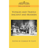 Voyages and Travels Ancient and Modern