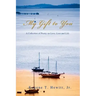 My Gift to You: A Collection of Poetry on Love, Loss and Life