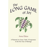 The Long Game of Joy: A Playbook for Grace, Faith, and Forgiveness in the First Year of Marriage