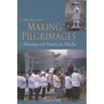 Making Pilgrimages: Meaning and Practice in Shikoku