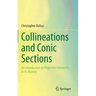 Collineations and Conic Sections: An Introduction to Projective Geometry in Its History