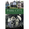 Park City: A Knoxville Neighborhood History