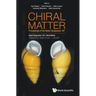 Chiral Matter - Proceedings of the Nobel Symposium 167