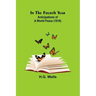 In The Fourth Year; Anticipations of a World Peace (1918)