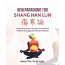 New Paradigms for Shang Han Lun: Integrating Korean Sasang Constitutional Medicine and Japanese Kampo Medicine
