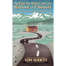 As Far as You Can Go Without a Passport: The View from the End of the Road