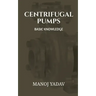 Centrifugal Pumps: Basic Knowledge