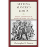 Setting Slavery's Limits: Physical Confrontations in Antebellum Virginia, 1801-1860