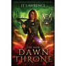 The New Dawn Throne: An Urban Fantasy Action Adventure