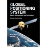 Global Positioning System: Signals, Measurements, and Performance (Revised Second Edition)