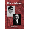 A Life Not Chosen: The Story of Ethlyn Trapp and Her Father