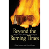 Beyond the Burning Times: A Pagan and Christian in Dialogue