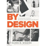 By Design: Conversations on Concept, Innovation, Craftsmanship, and Influence