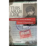 This Arab Life: A Generation's Journey into Silence